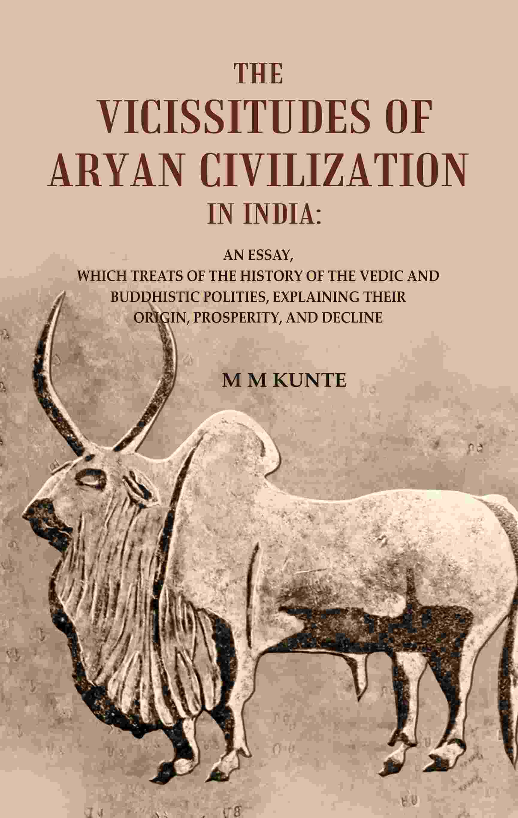 The Vicissitudes Of Aryan Civilization In India: An Essay, Which Treats Of The History Of The Vedic And - Gyan Books | Grocsy