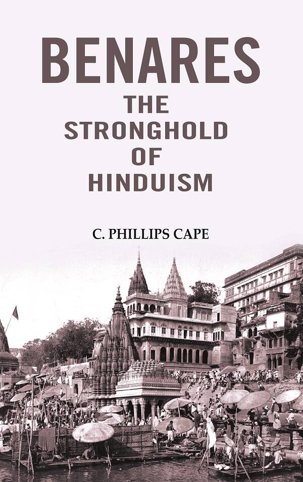 Benares the stronghold of Hinduism - Gyan Books | Grocsy