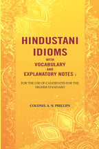 Hindustani Idioms With Vocabulary and Explanatory Notes : For the Use of Candidates for the Higher Standard - Gyan Books | Grocsy