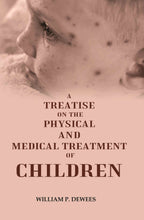 A Treatise on the Physical and Medical Treatment of Children - Gyan Books | Grocsy