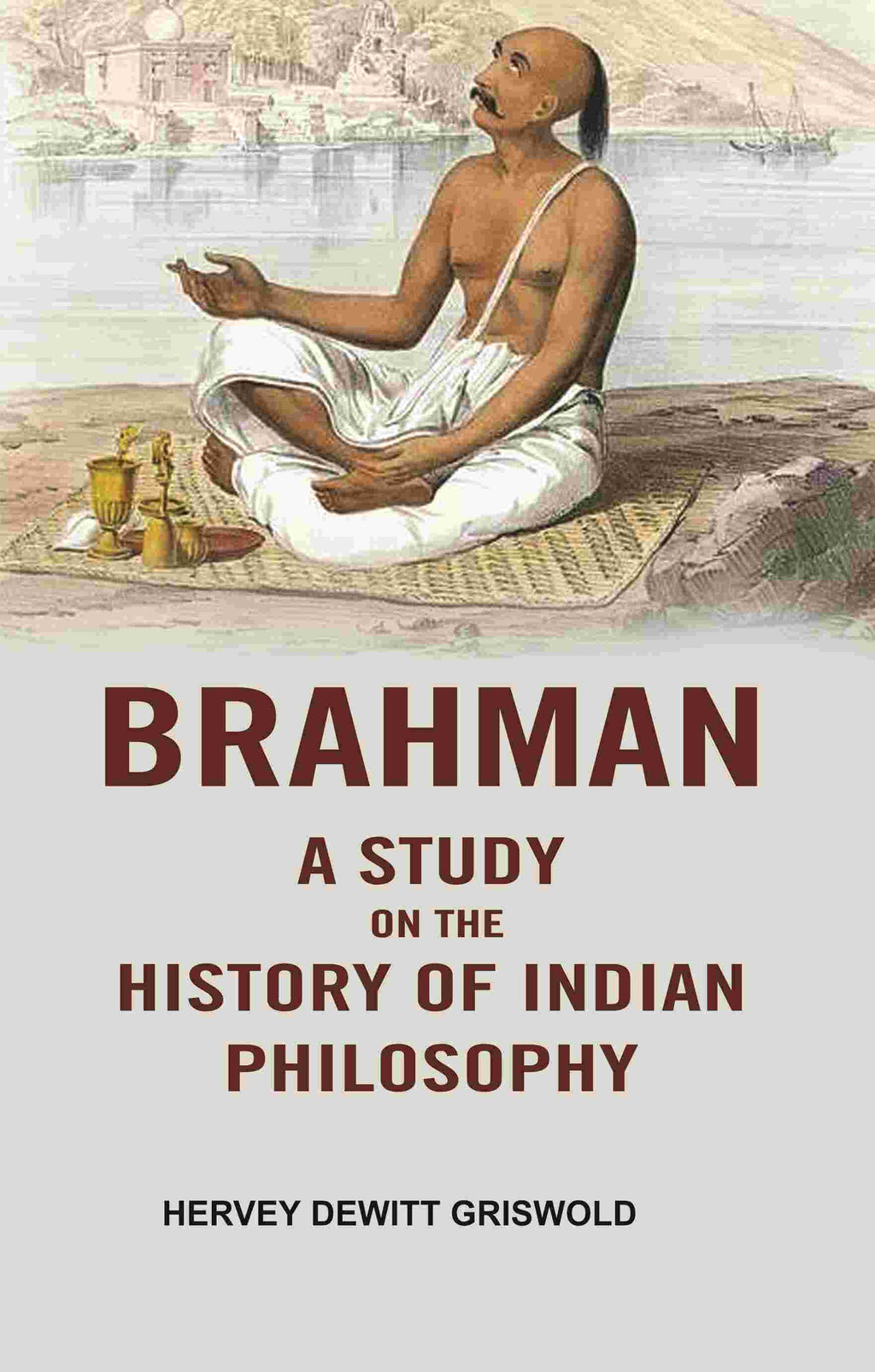 Brahman a Study on the History of Indian Philosophy - Gyan Books | Grocsy