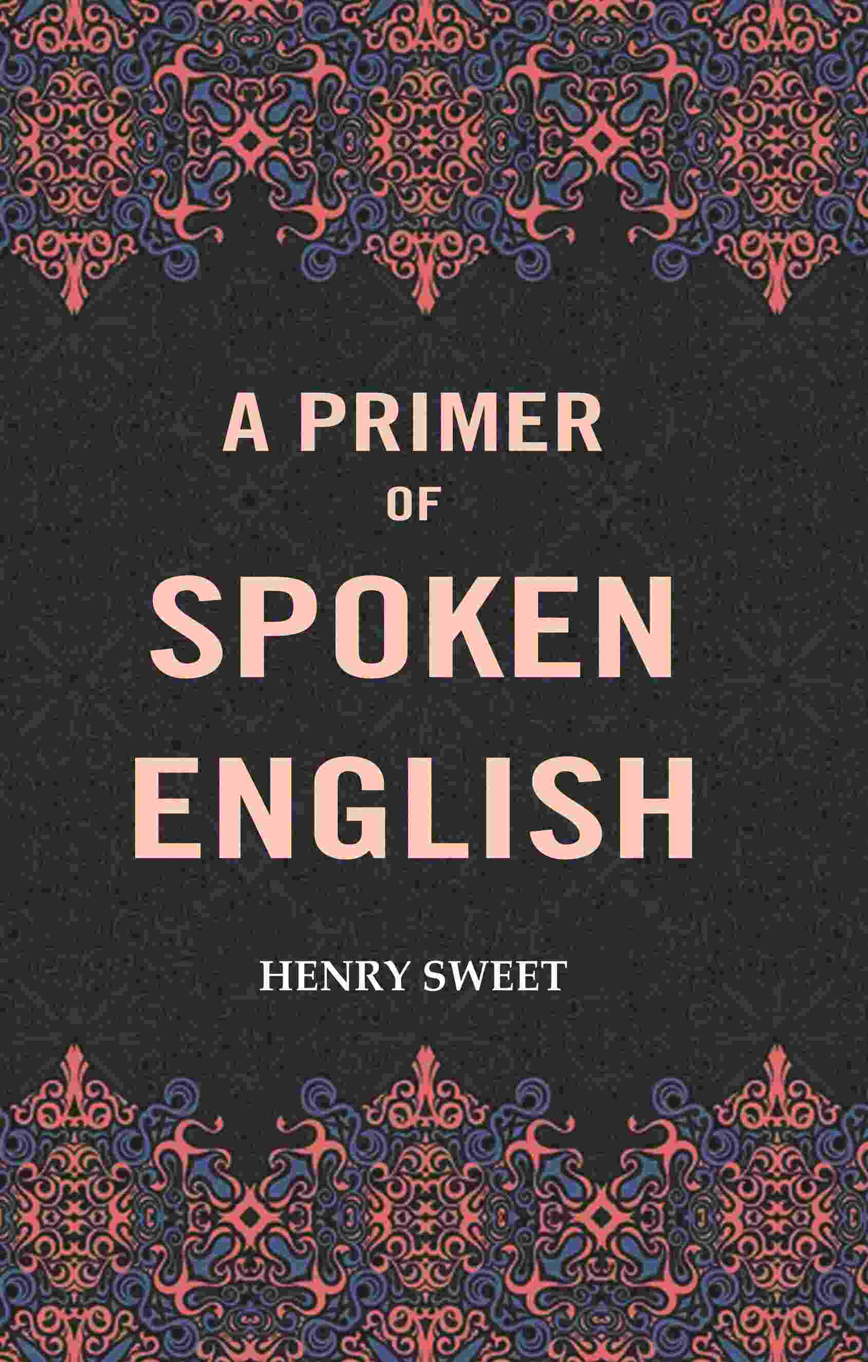 A Primer of Spoken English - Gyan Books | Grocsy