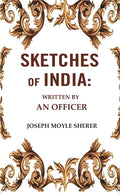 Sketches of India: Written by an Officer - Gyan Books | Grocsy