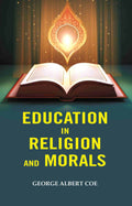 Education in Religion and Morals - Gyan Books | Grocsy