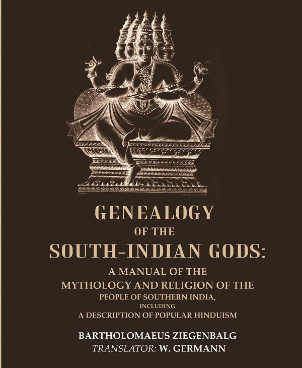 Genealogy Of The South-Indian Gods : A Manual Of The Mythology And Religion Of The People Of Southern - Gyan Books | Grocsy