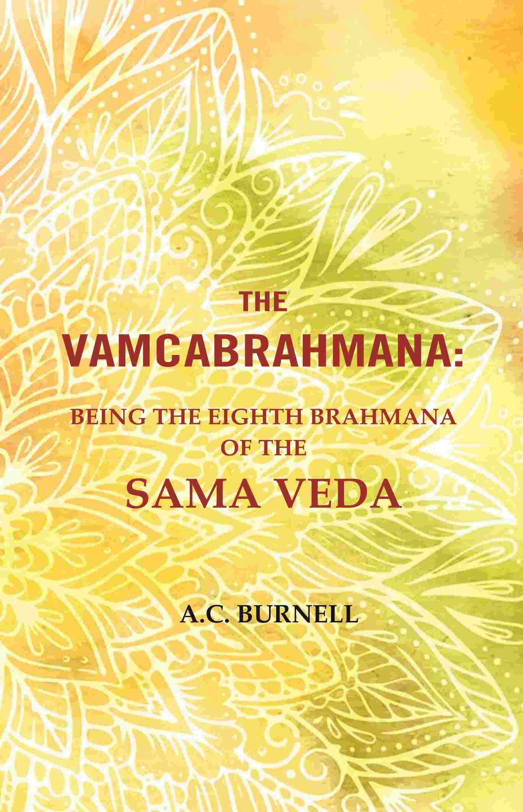 The Vamcabrahmana: Being the Eighth Brahmana of the Sama Veda - Gyan Books | Grocsy