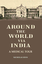 Around the World Via India: A Medical tour - Gyan Books | Grocsy