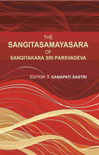 The Sangitasamayasara of Sangitakara Sri Parsvadeva - Gyan Books | Grocsy