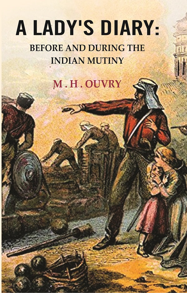 A Lady's Diary : Before and During the Indian Mutiny - Gyan Books | Grocsy