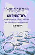 Syllabus Of A Complete Course Of Lectures On Chemistry: Including Its Application To The Arts, Agriculture, - Gyan Books | Grocsy