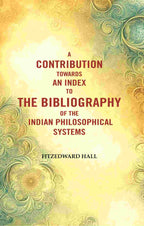 A Contribution Towards An Index To The Bibliography of The Indian Philosophical Systems - Gyan Books | Grocsy