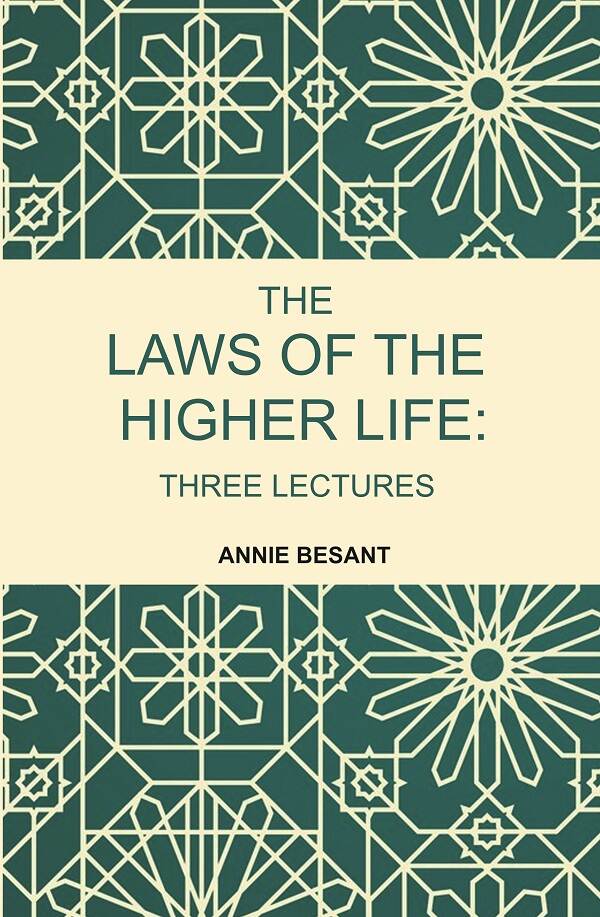 The Laws of the Higher Life: Three Lectures - Gyan Books | Grocsy