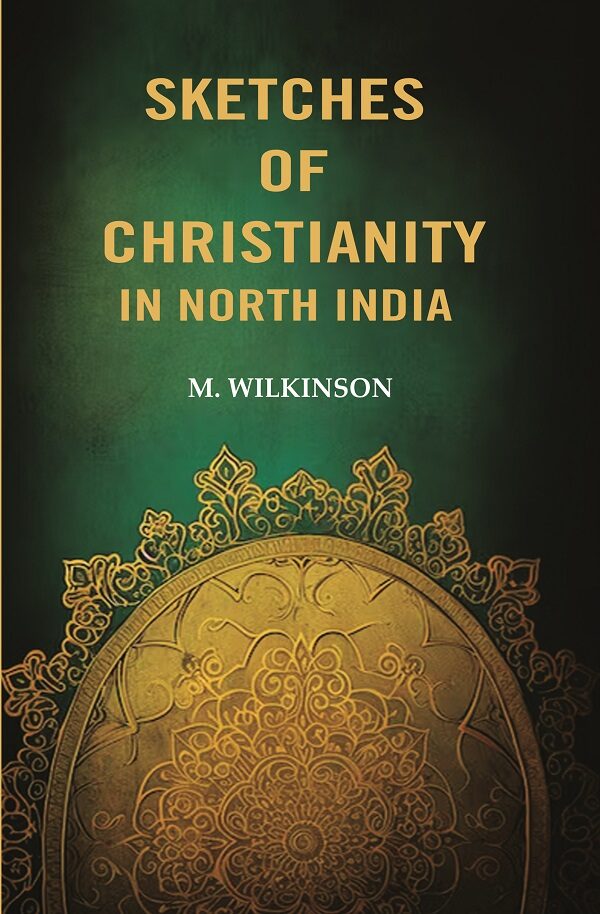 Sketches of Christianity in North India - Gyan Books | Grocsy