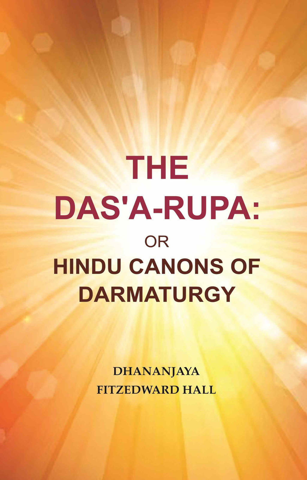 The Das'A-Rupa: Or Hindu Canons of Darmaturgy - Gyan Books | Grocsy