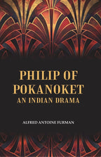 Philip of Pokanoket an Indian Drama - Gyan Books | Grocsy