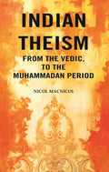 Indian Theism from the Vedic, to the Muhammadan Period - Gyan Books | Grocsy