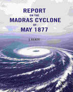 Report on the Madras Cyclone of May 1877 - Gyan Books | Grocsy