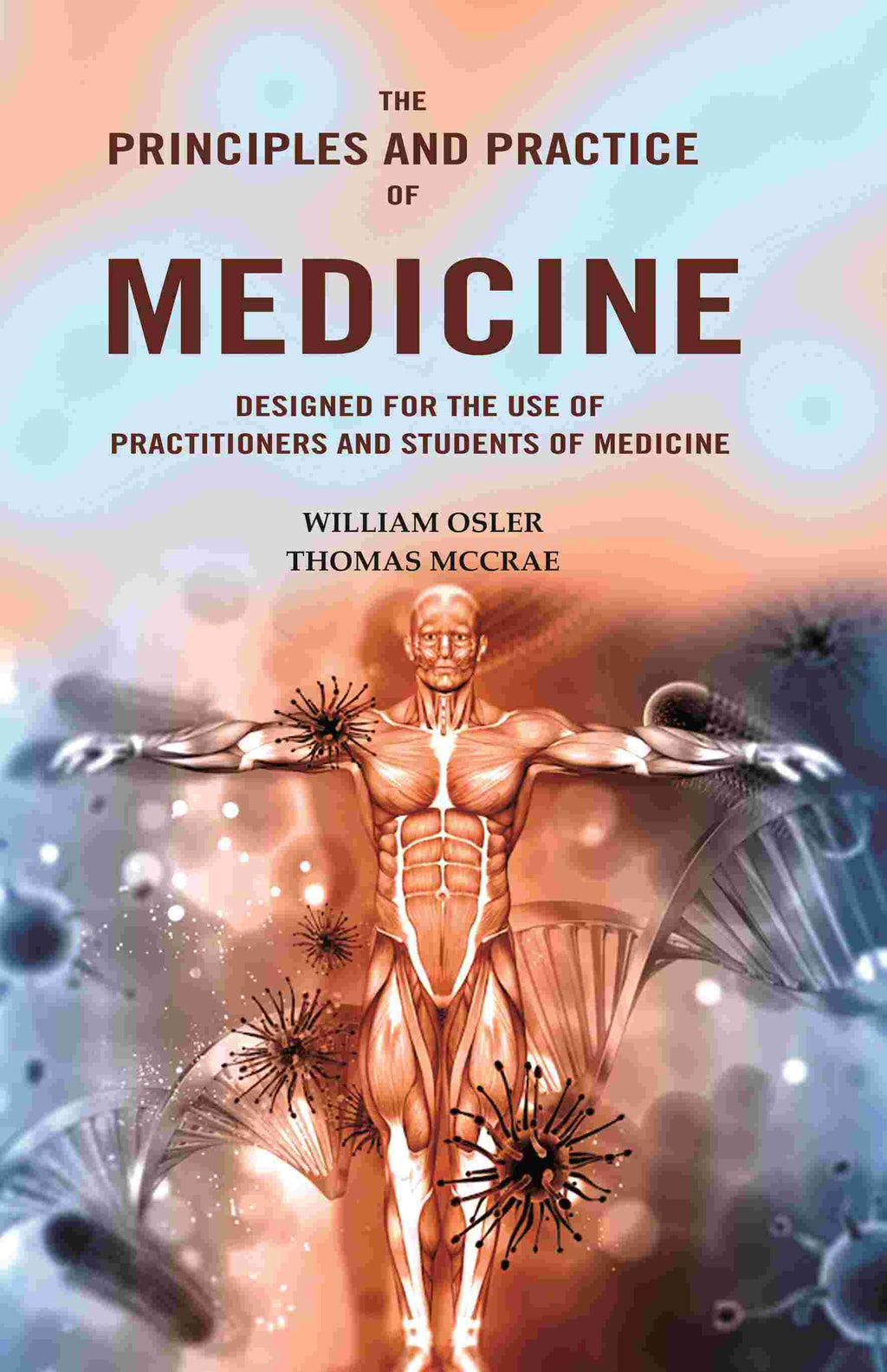 The Principles and Practice of Medicine: Designed for the Use of Practitioners and Students of Medicine - Gyan Books | Grocsy