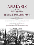 An Analysis Of The Constitution Of The East-India Company: And Of The Laws Passed By Parliament For The - Gyan Books | Grocsy