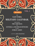 The East India Military Calendar: Containing the Services of General and Field Officers of the Indian Army 1st - Gyan Books | Grocsy