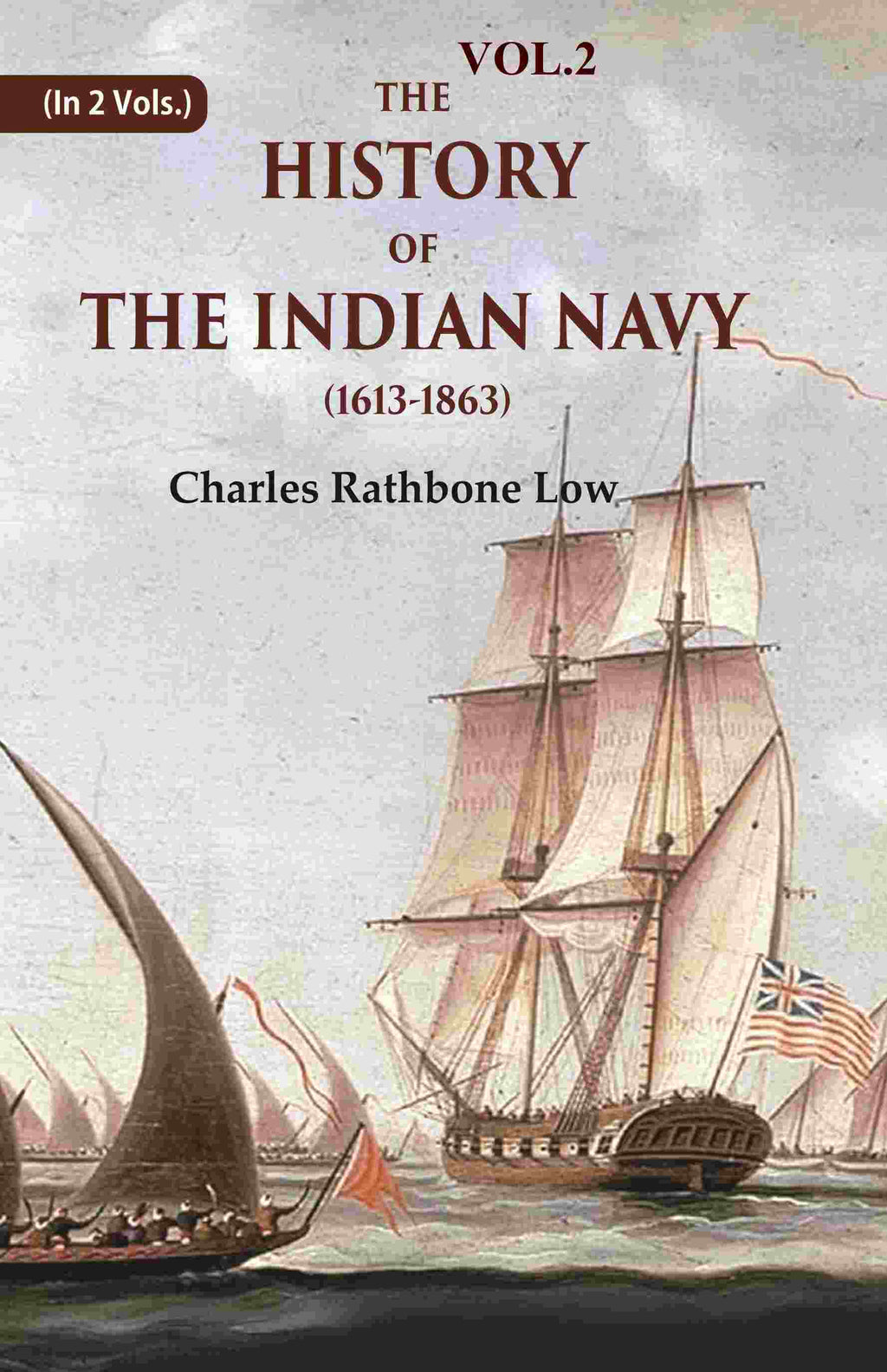 The History of the Indian Navy (1613-1863) 2nd - Gyan Books | Grocsy
