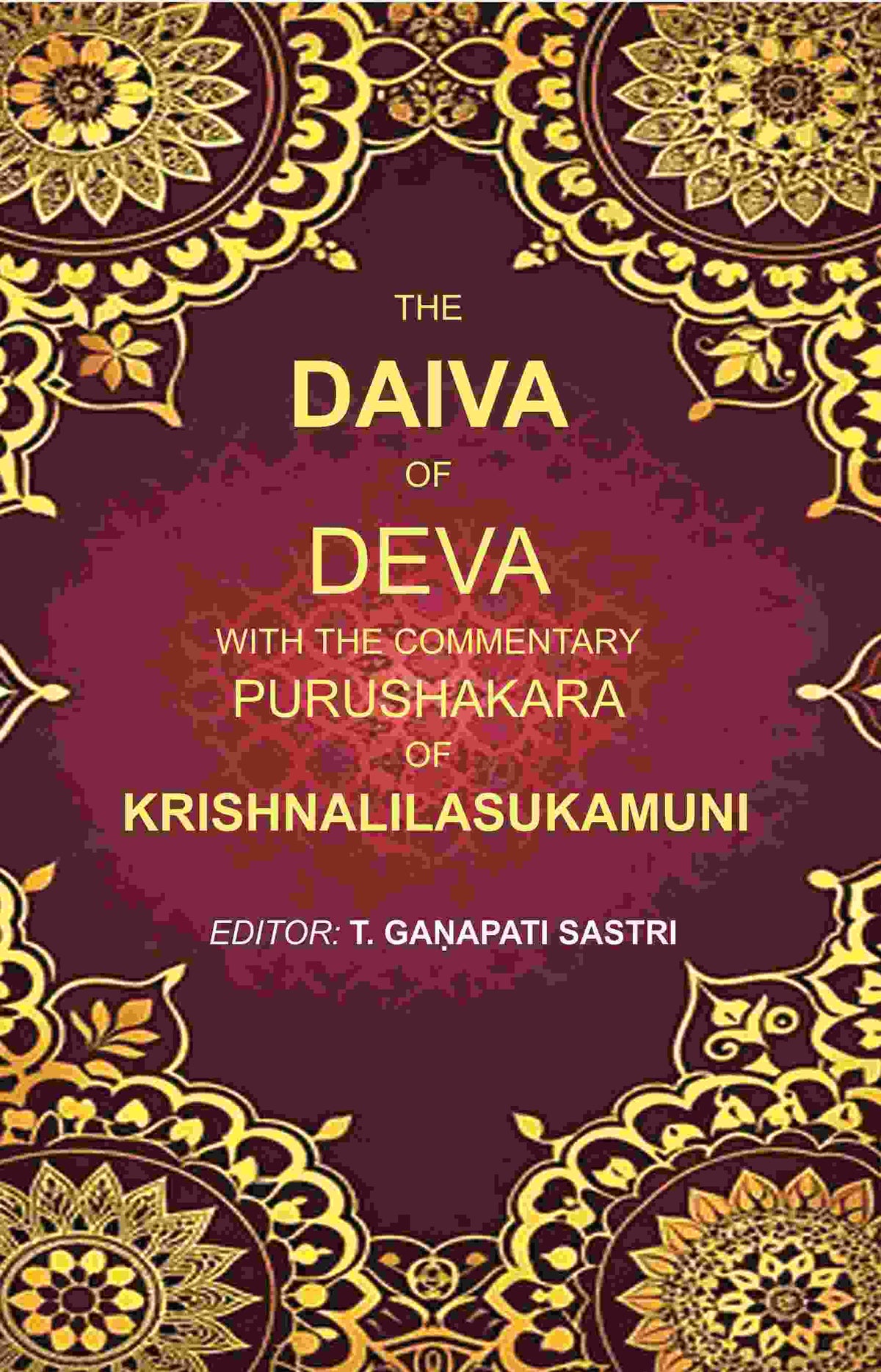 The Daiva of Deva with the Commentary Purushakara of Krishnalilasukamuni - Gyan Books | Grocsy