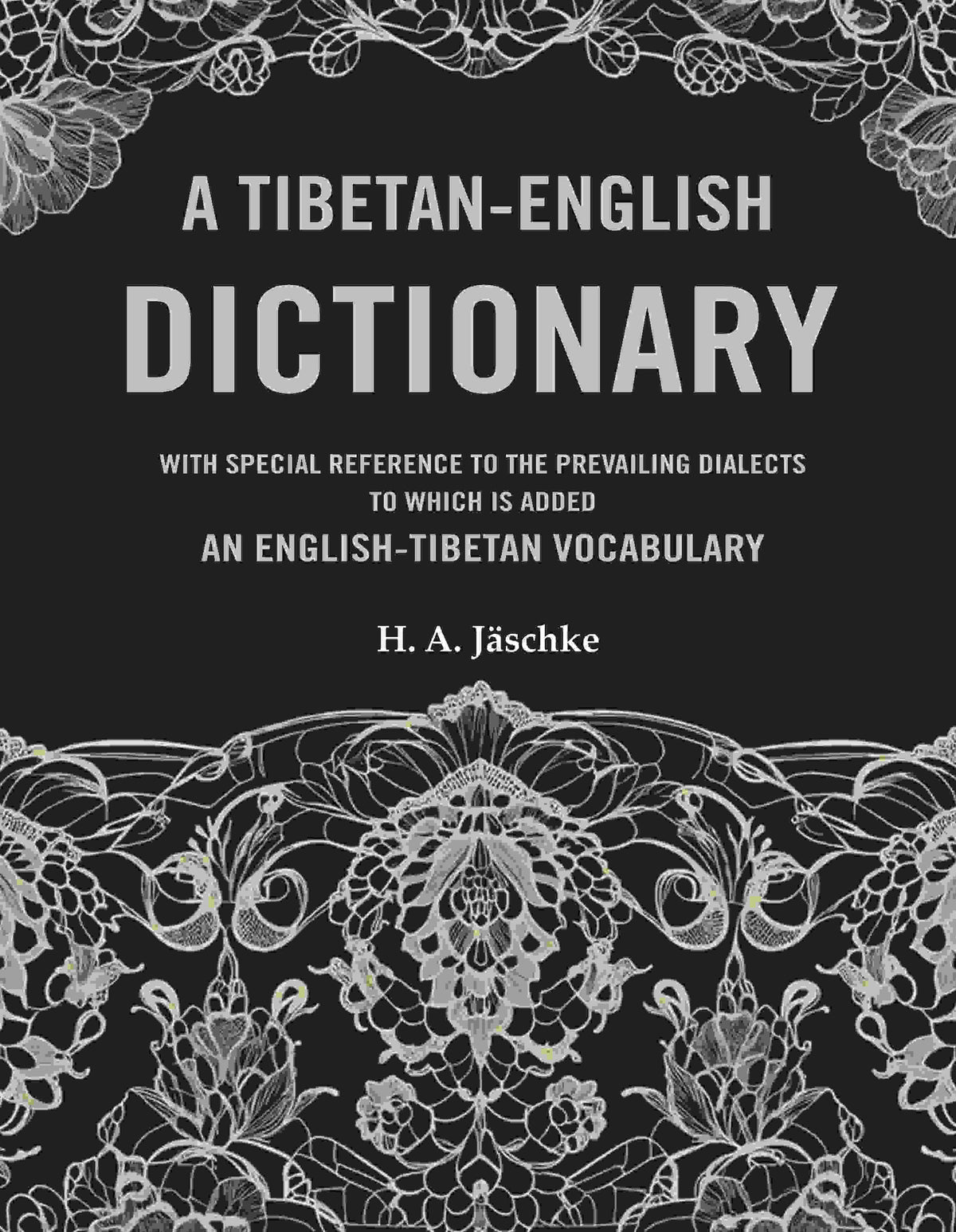 A Tibetan-English Dictionary: With Special Reference to the Prevailing Dialects to which is added an English-Tibetan Vocabulary - Gyan Books | Grocsy
