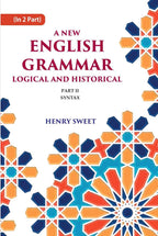 A New English Grammar Logical and Historical: Syntax 2nd - Gyan Books | Grocsy