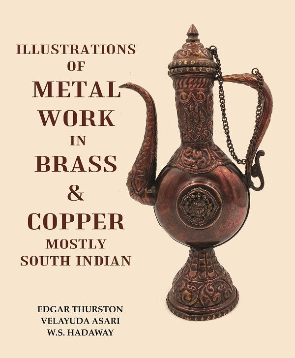Illustrations of Metal Work in Brass & Copper Mostly South Indian - Gyan Books | Grocsy