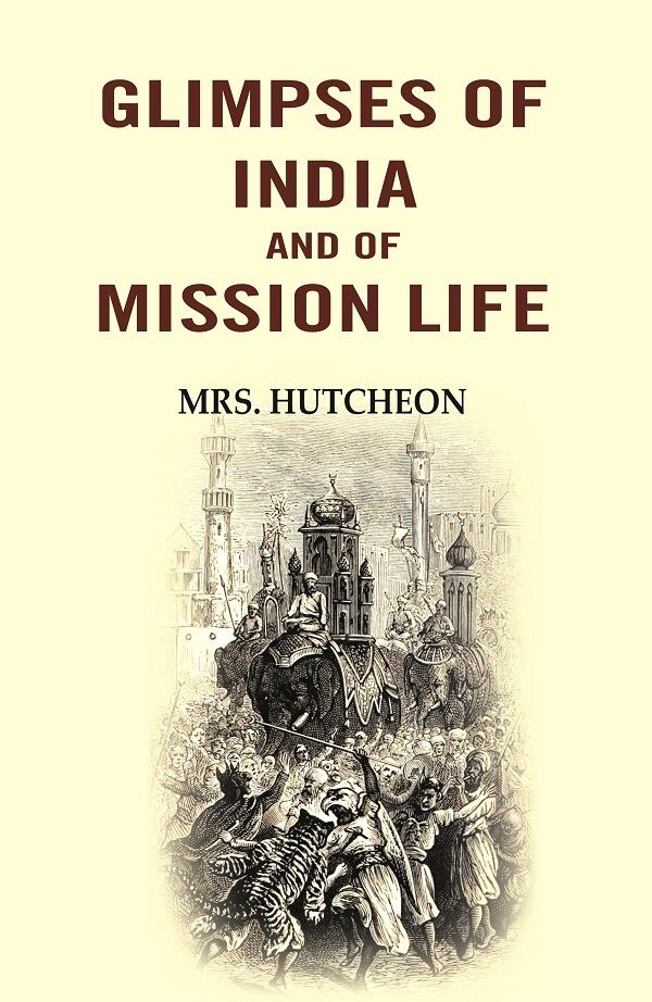 Glimpses of India and of mission life - Gyan Books | Grocsy
