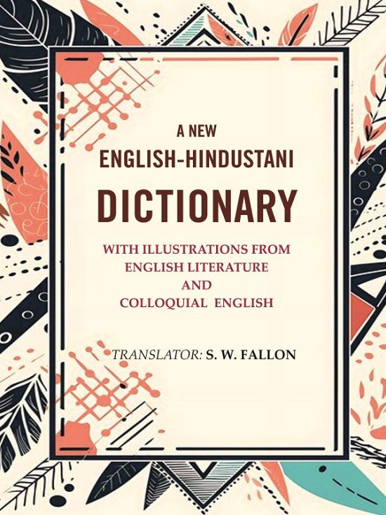 A New English-Hindustani Dictionary: with Illustrations From English Literature And Colloquial  English - Gyan Books | Grocsy