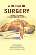 A Manual of Surgery: Founded Upon the Principles and Practice - Gyan Books | Grocsy