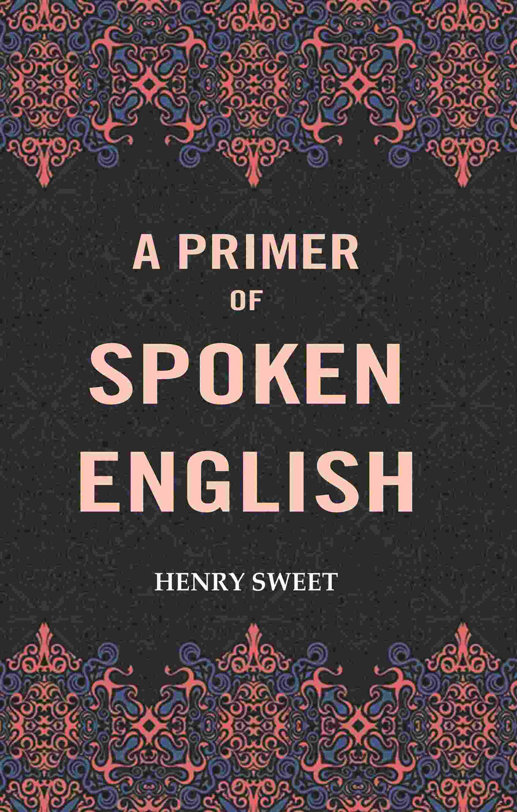 A Primer of Spoken English - Gyan Books | Grocsy