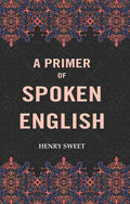 A Primer of Spoken English - Gyan Books | Grocsy