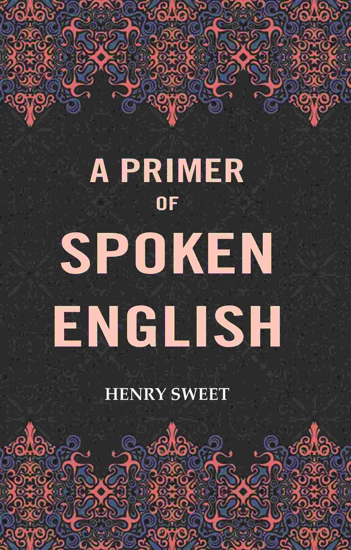 A Primer of Spoken English - Gyan Books | Grocsy