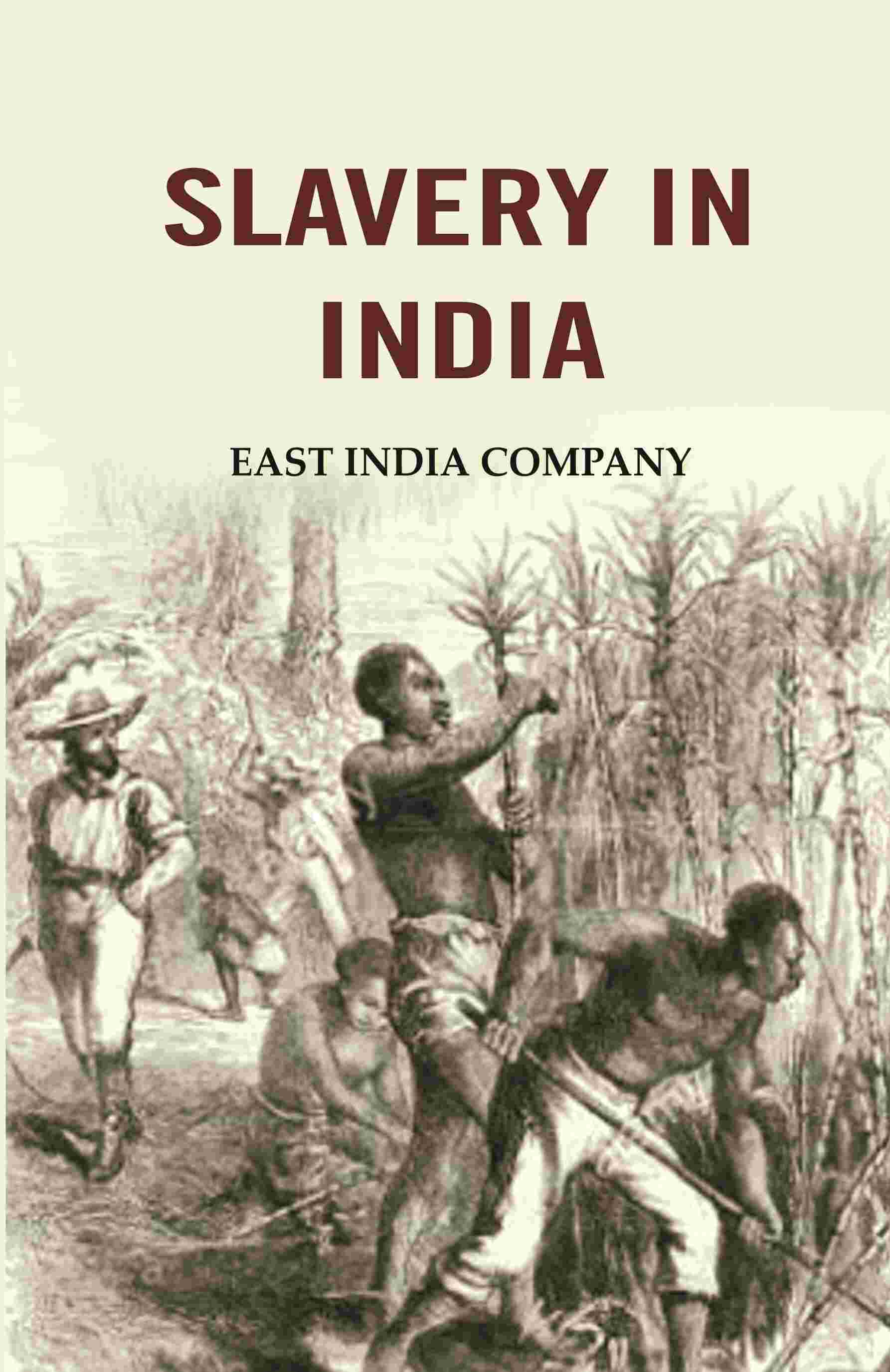 Slavery in India: East India Company - Gyan Books | Grocsy