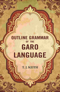 Outline Grammar of the Garo Language - Gyan Books | Grocsy