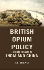 British Opium Oplicy and its Results to India and China - Gyan Books | Grocsy