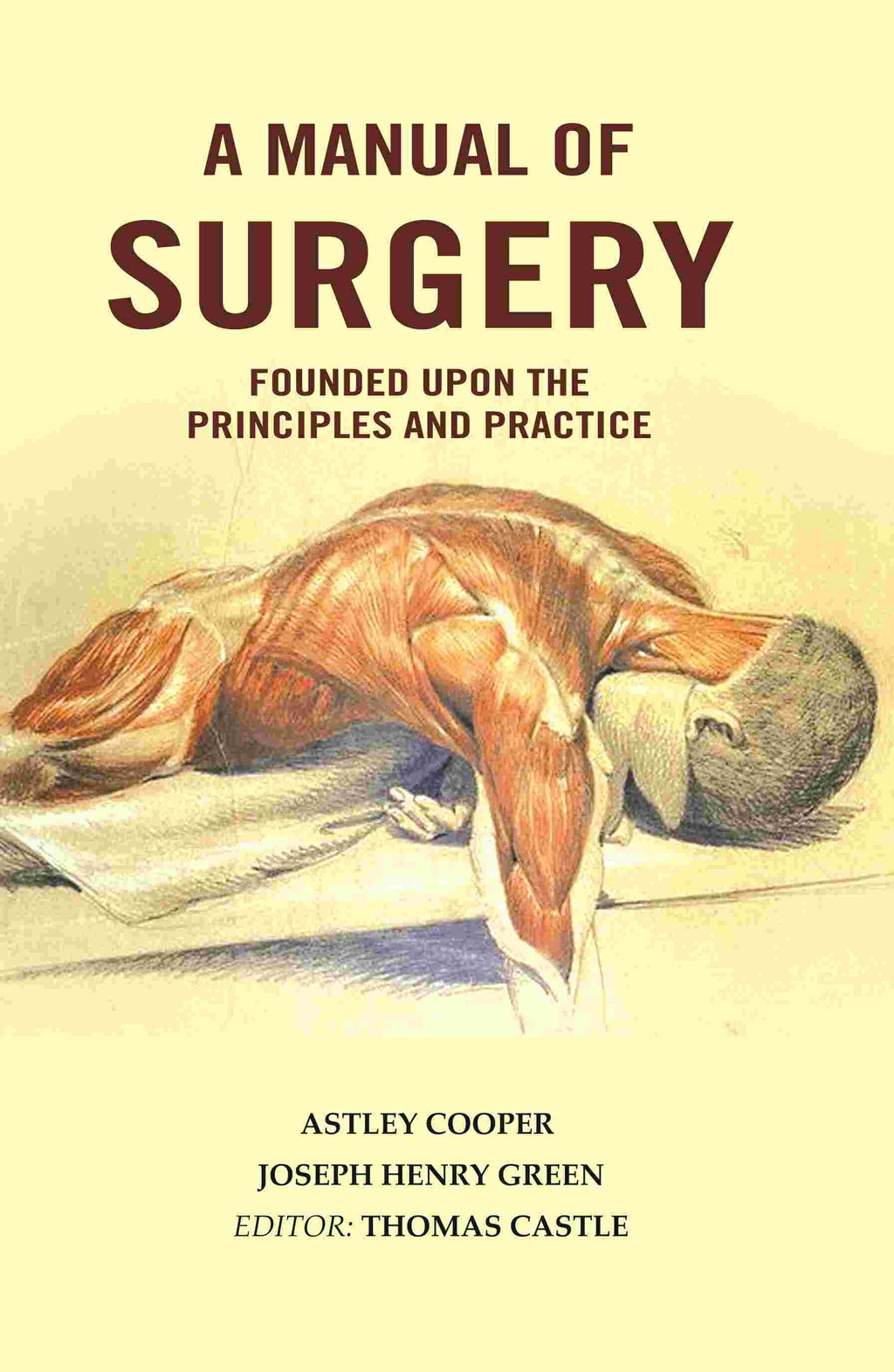 A Manual of Surgery: Founded Upon the Principles and Practice - Gyan Books | Grocsy