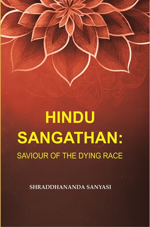Hindu Sangathan: Saviour of the Dying Race - Gyan Books | Grocsy