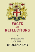 Facts and Reflections : A Subaltern of the Indian Army - Gyan Books | Grocsy