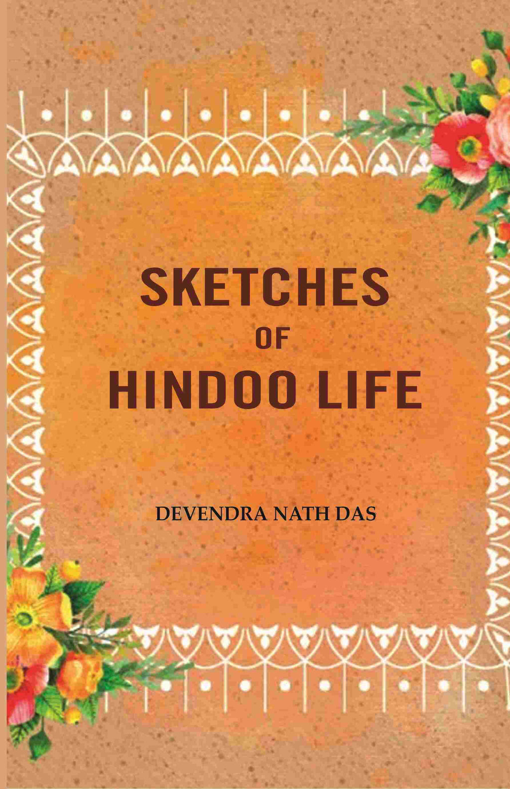 Sketches Of Hindoo Life - Gyan Books | Grocsy