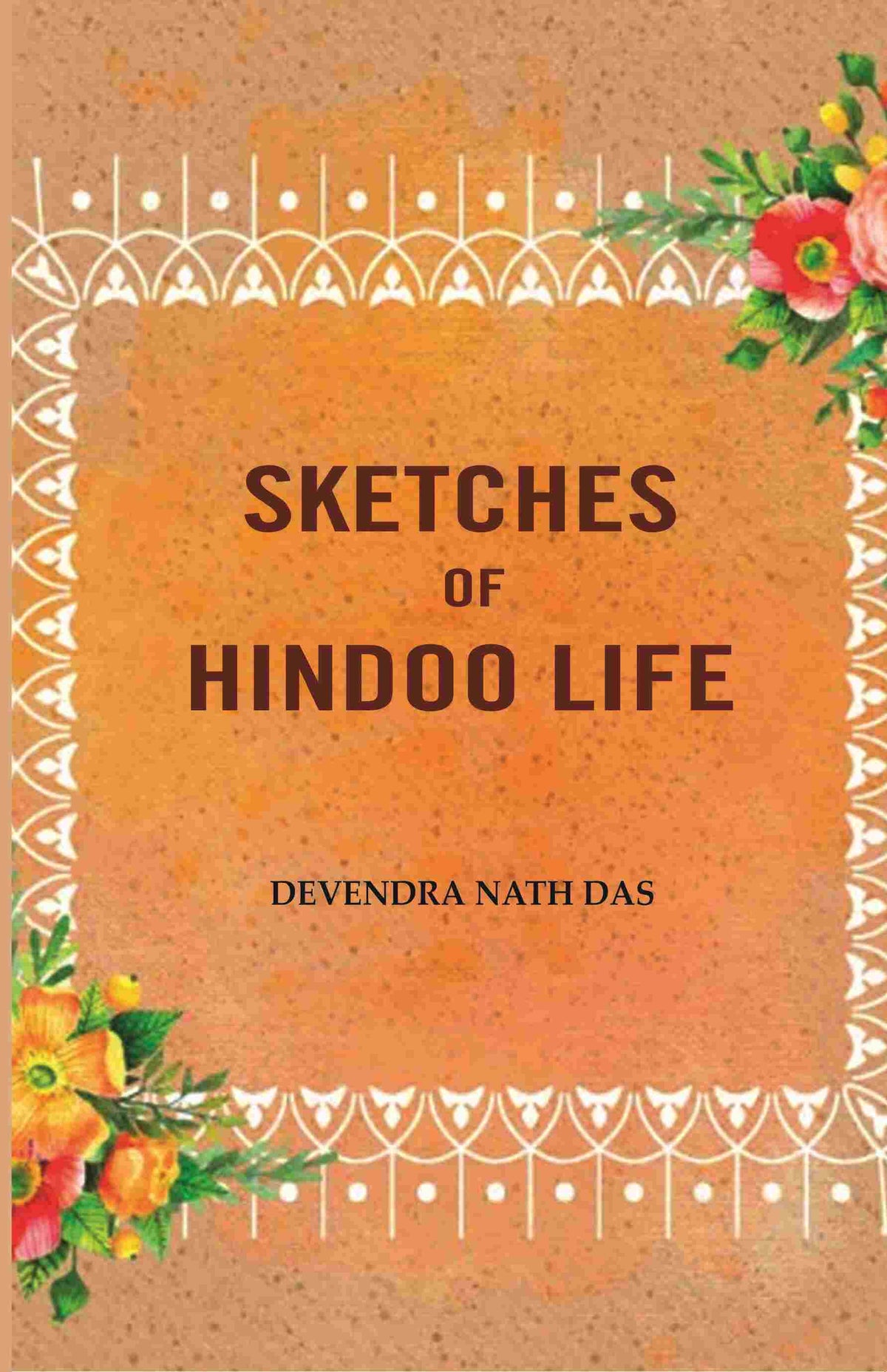 Sketches Of Hindoo Life - Gyan Books | Grocsy