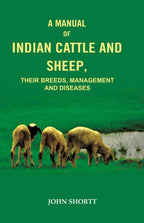 A Manual of Indian Cattle and Sheep: Their Breeds, Management and Diseases - Gyan Books | Grocsy