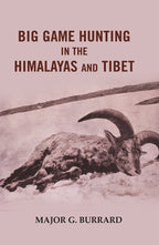 Big Game Hunting in the Himalayas and Tibet - Gyan Books | Grocsy