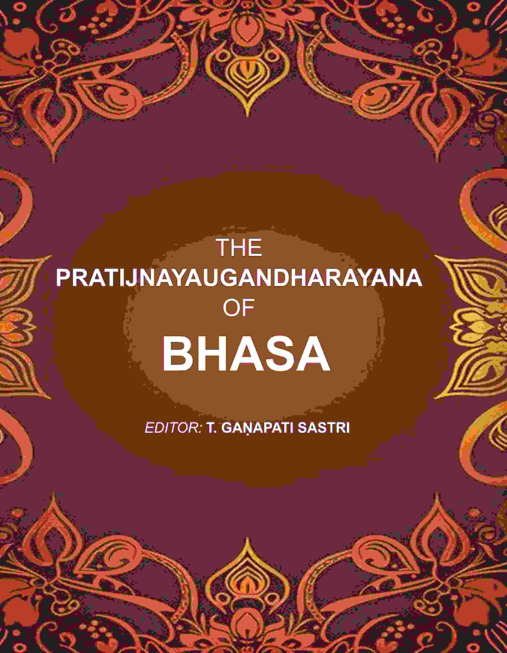 The Pratijnayaugandharayana of Bhasa - Gyan Books | Grocsy