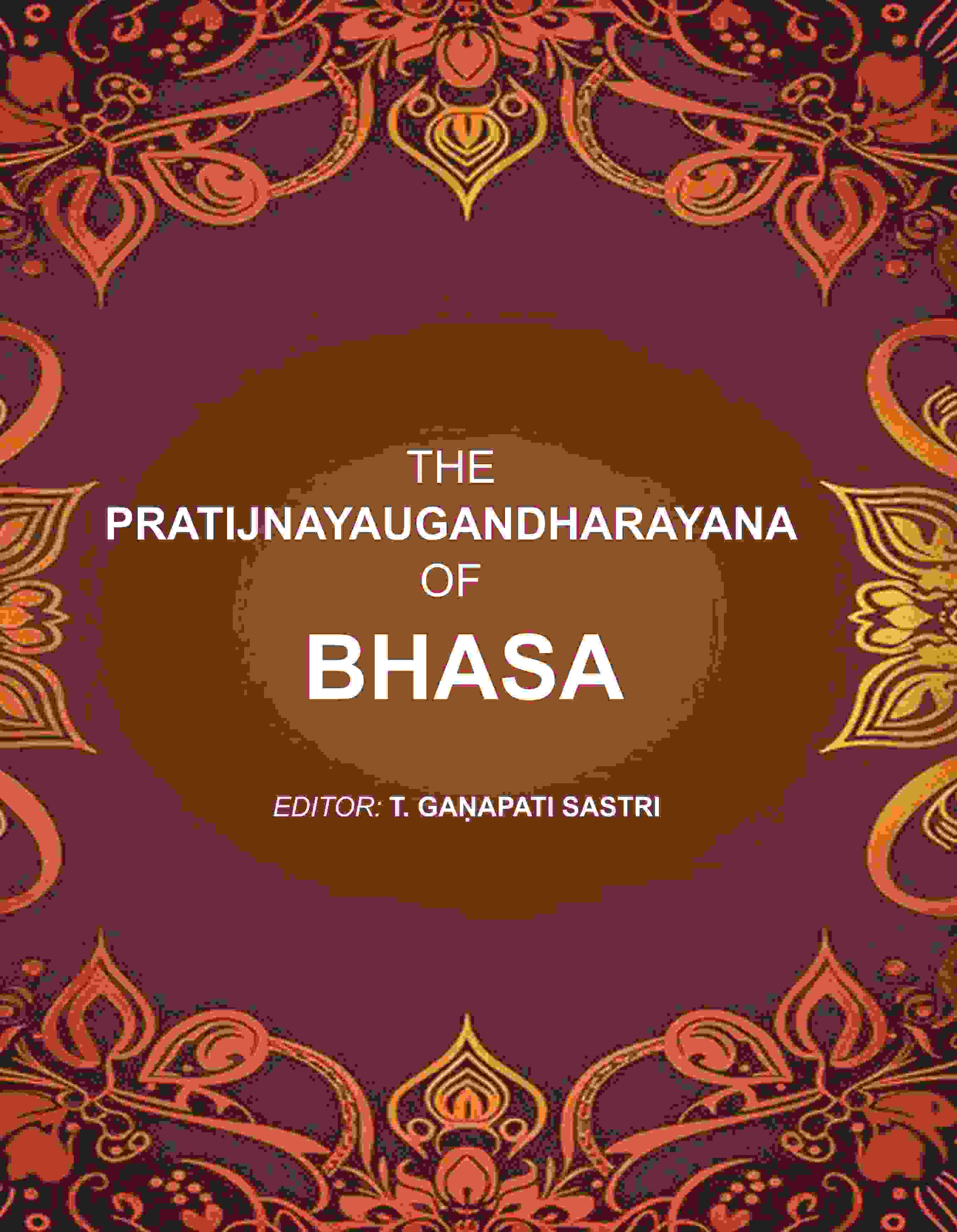 The Pratijnayaugandharayana of Bhasa - Gyan Books | Grocsy