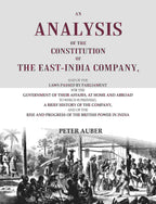 An Analysis Of The Constitution Of The East-India Company: And Of The Laws Passed By Parliament For The - Gyan Books | Grocsy