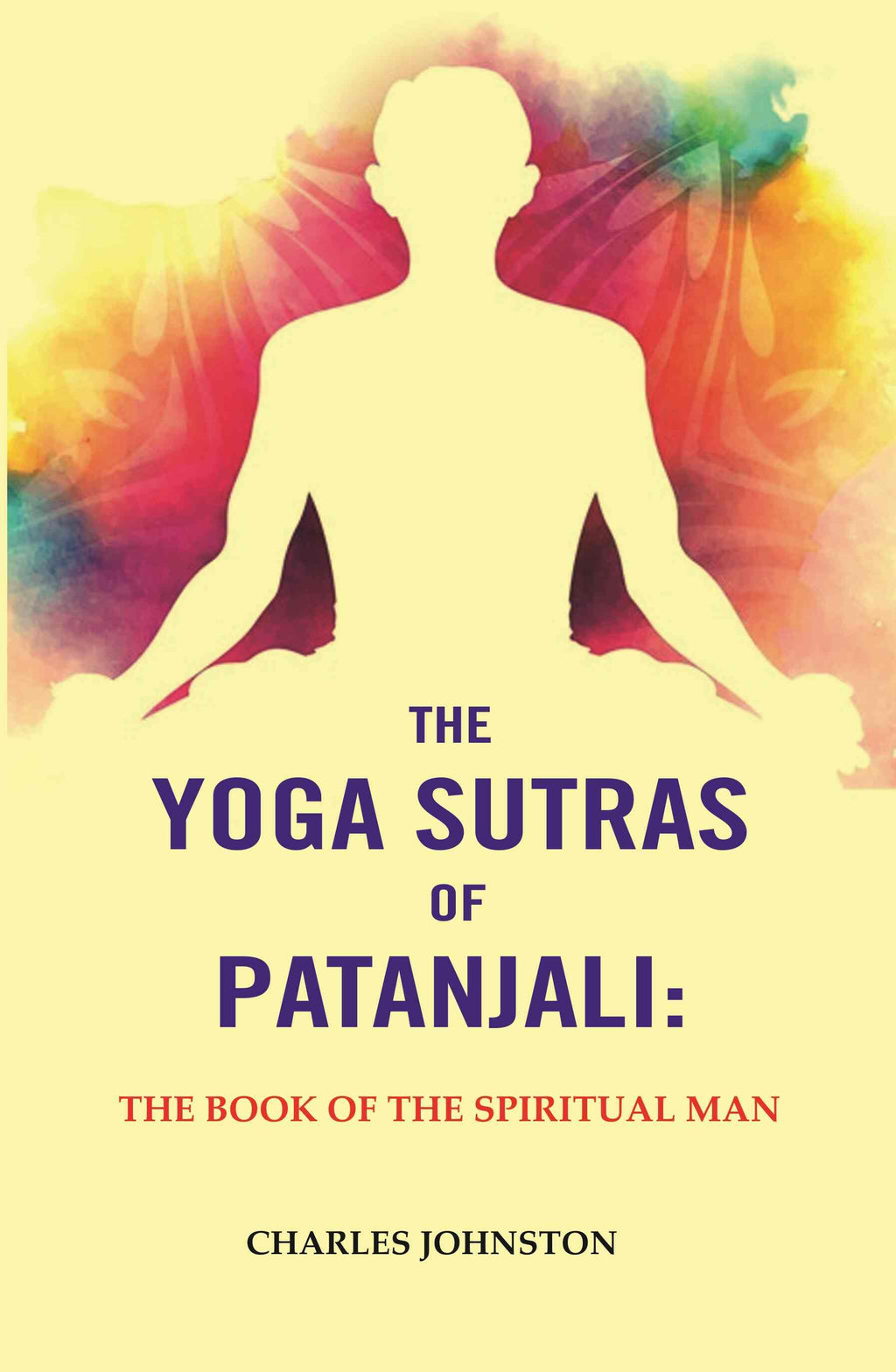 The Yoga Sutras of Patanjali: The Book of the Spiritual Man - Gyan Books | Grocsy