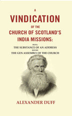 A Vindication of the Church of Scotland's India Missions: Being the Substance of an Address before the gen Assembly of the Church - Gyan Books | Grocsy